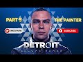 Detroit: Become Human - Part 5: The Painter