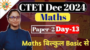 CTET Maths Paper 2 | CTET Dec 2024 Maths Preparation Paper 2 | CTET Junior level Science & Maths |