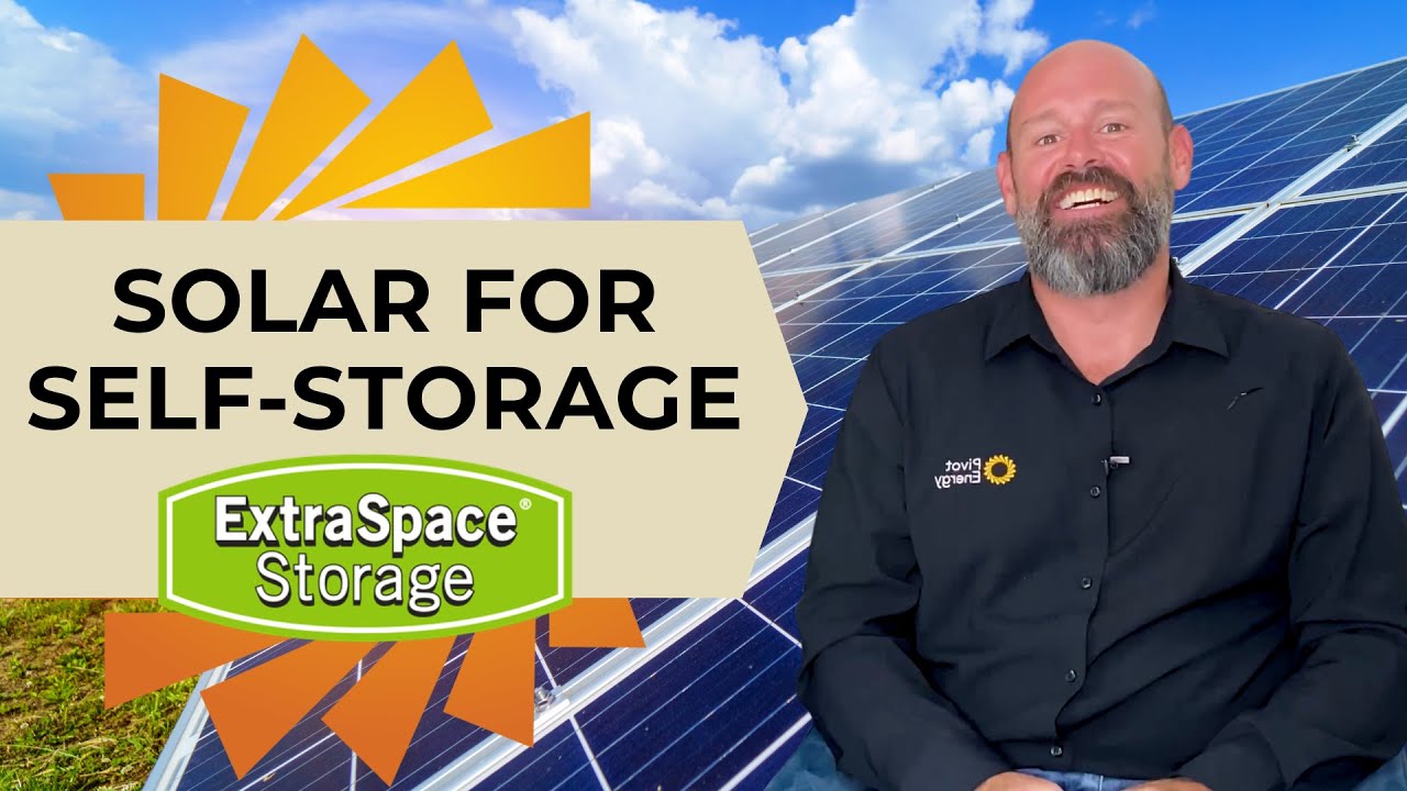 Benefits of Solar for Self Storage (Commercial Solar Case Study w/ Pivot Energy)