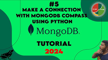 #5. MongoDB Tutorial for Beginners 😎😎 | Make A Connection With MongoDB Compass Using Python