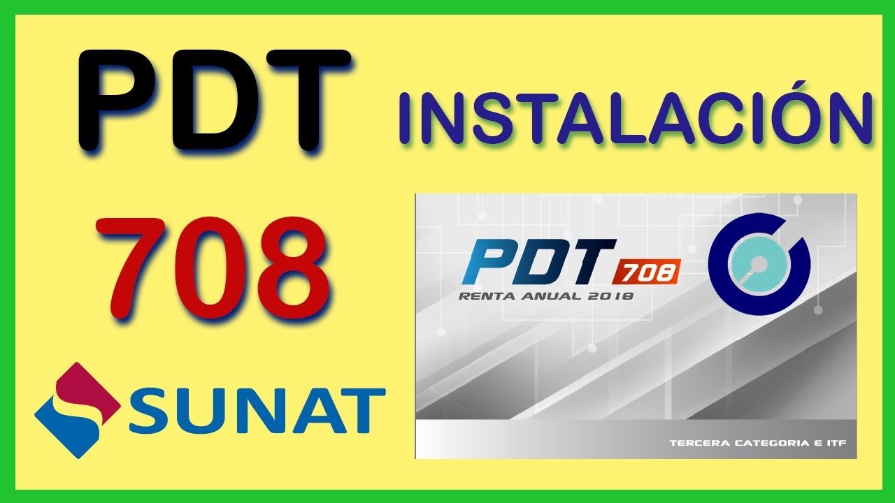 PDT SUNAT | PDT 708 - Renta Anual 2018 - Instalación - YouTube