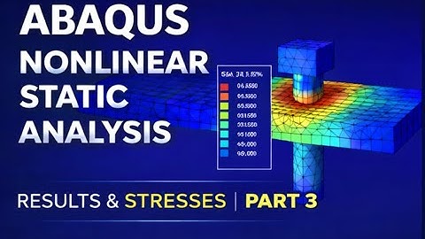 Abaqus Tutorial #7 | Nonlinear Static Analysis | Plate with Hole & Bolt Displacement | Part3