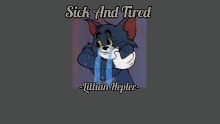 Miniatura de vídeo de "[แปลไทย]​ Sick​ And​ Tired​ -​ Lillian Hepler​ *​คำแปลไม่​เหมาะสมกับ​คนที่เป็นโ​รคซึมเศร้า​*"