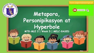 MTB-MLE 3 | METAPORA, PERSONIPIKASYON AT HYPERBOLE | MODULE WEEK 5 | MELC-BASED