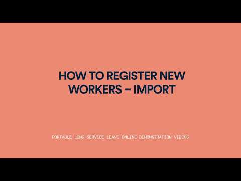 How to Register New Workers — Import