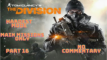 The Division Hard Mode walkthrough Main missions only No commentary part 16 Russia Consulate