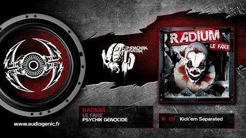 RADIUM - 09 - Kick'Em Separated - LE FAKE - PKGCD67
