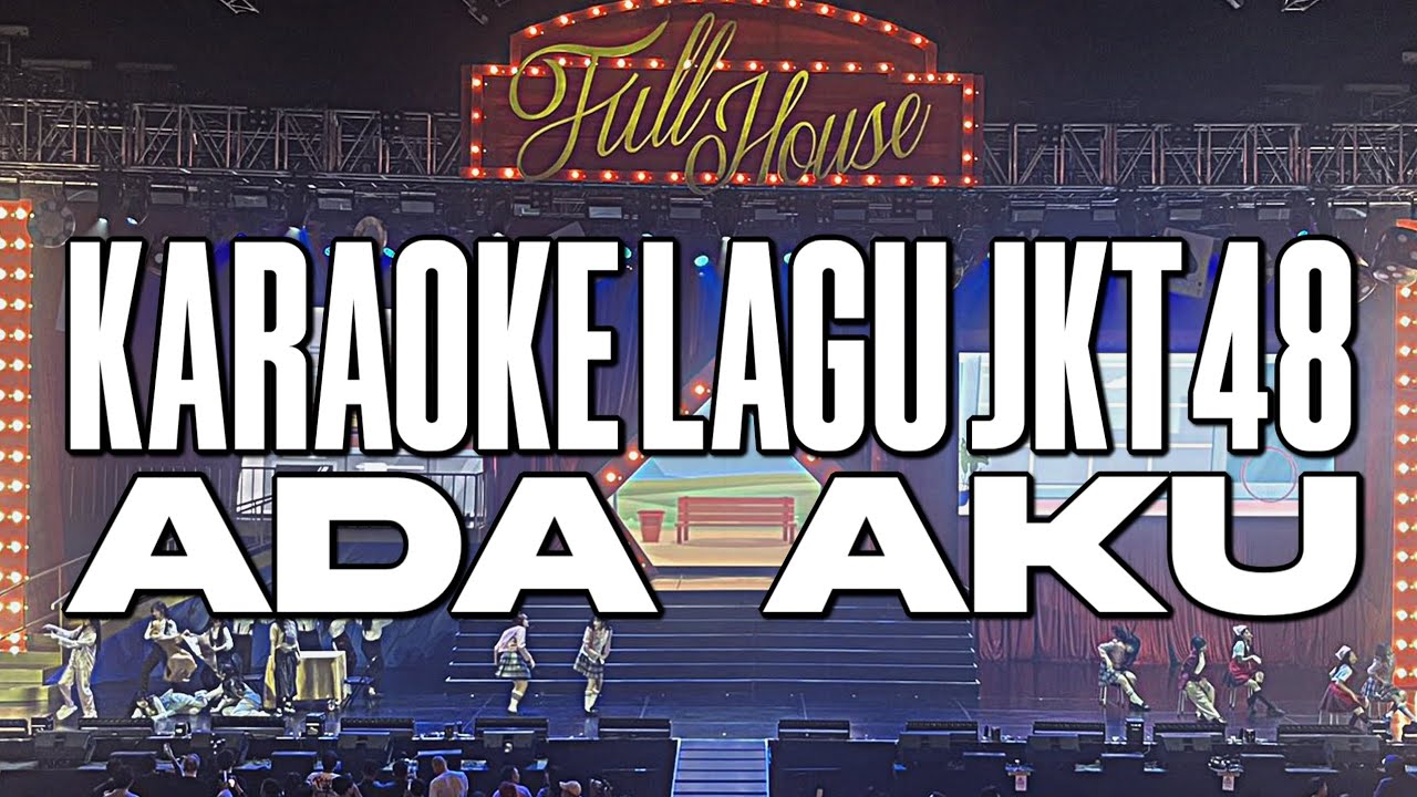 KARAOKE JKT48 - Ada aku