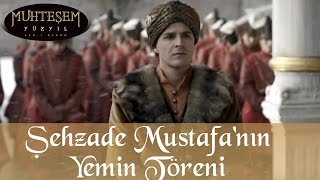 Şehzade Mustafa'nın Yeniçeri Yemin Töreni - Muhteşem Yüzyıl 46.Bölüm