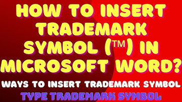 How to Insert Trademark Symbol (™) in Microsoft Word?  / Type Trademark Symbol (Shortcut Key)