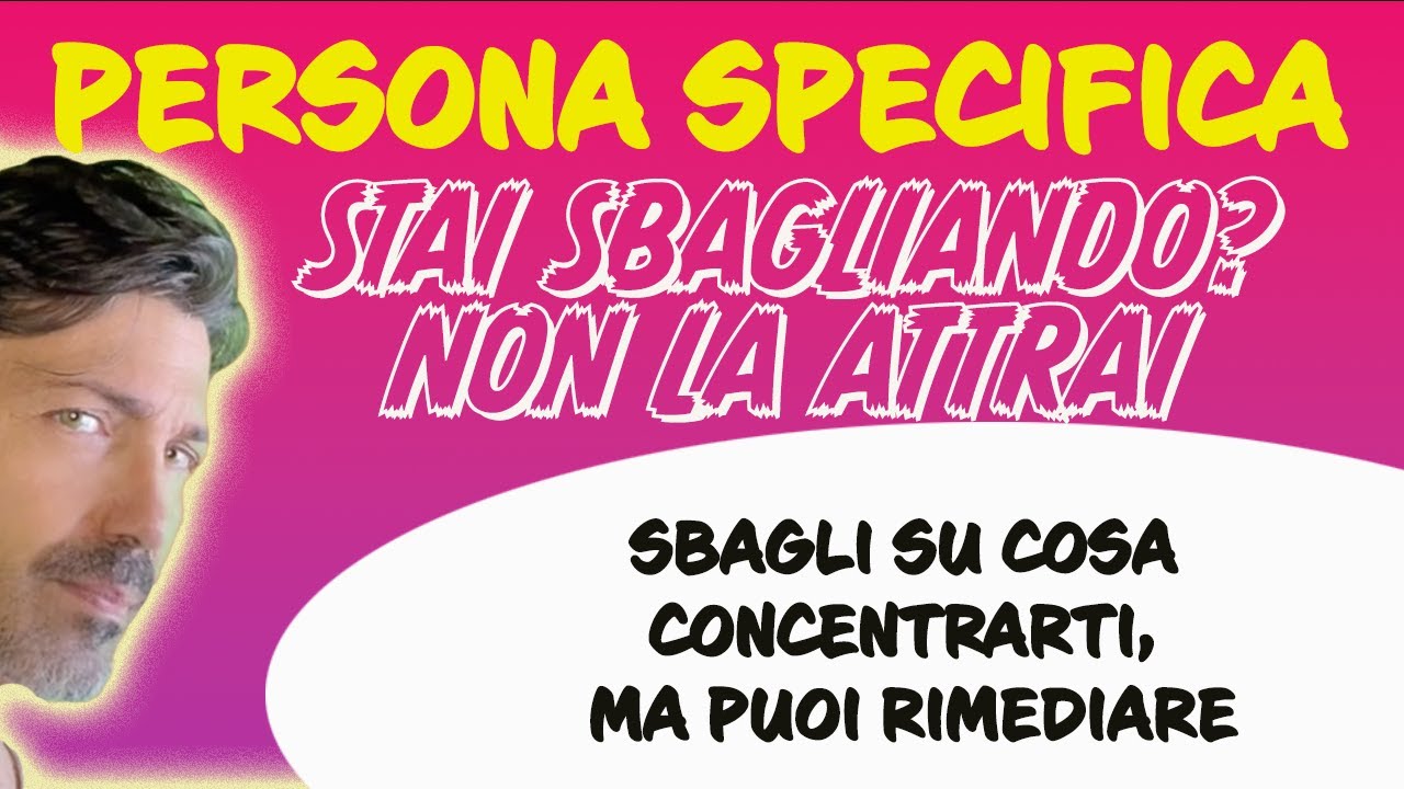 ATTRARRE LA PERSONA specifica CON la LEGGE DI ATTRAZIONE? ‼️ Forse
