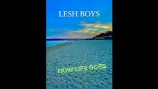 09. LESHBOYS - HOW LIFE GOES