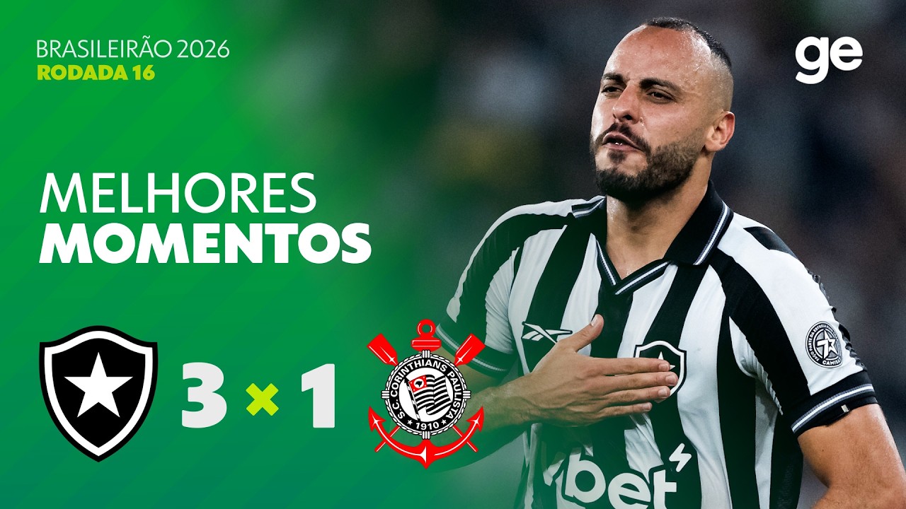 BOTAFOGO 3 X 1 CORINTHIANS | MELHORES MOMENTOS | 16ª RODADA BRASILEIRÃO 2026 | ge.globo