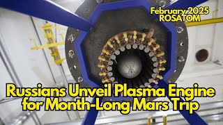 Russians Unveil Plasma Engine for Month-Long Mars Trip