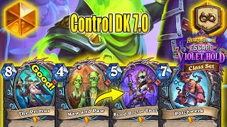 Strongest Control Rainbow DK Deck 7.0 After Nerfs Patch At Escape from Violet Hold | Hearthstone