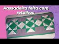 Passadeira feita com retalhos