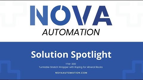 NOVA Automation Solution Spotlight: TTW-300 Turntable Stretch Wrapper  w/ Roping for Mineral Blocks