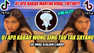 DJ APA KABAR WONG SING TAU TAK SAYANG FULL BASS REMIX || DJ APA KABAR MANTAN VIRAL TIK TOK 2021