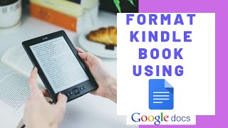 How To Format and Upload Kindle Book Using Google Docs #eBook #SelfPublishing ❤️📚🥰