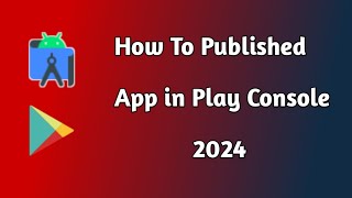 how to published app in Play console 2024 screenshot 2
