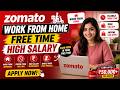 Zomato Work From Home Free Time High Salary | Work from home jobs 2026 typing