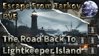 Network Provider Part 2 Back To LH The Road Back To Lightkeeper Island🕯️Escape From Tarkov 1.0 PVE