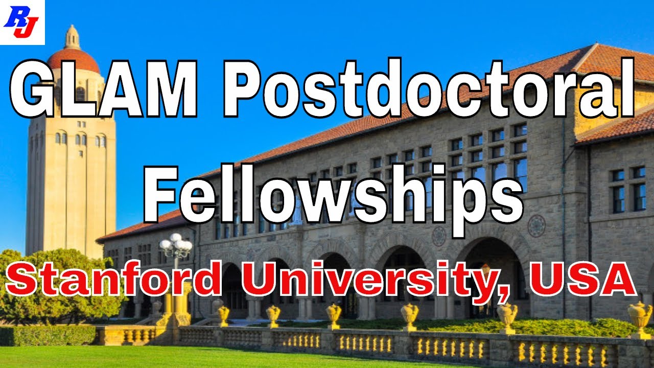 GLAM Postdoctoral Fellowships in Stanford University, USA ...