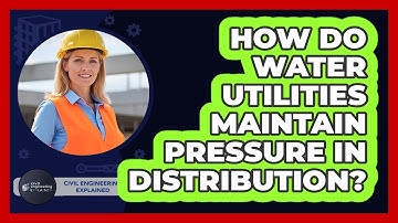 How Do Water Utilities Maintain Pressure In Distribution?