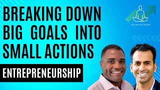 Starting A Business w/Darius Dale: Big Goals Into Small Actions