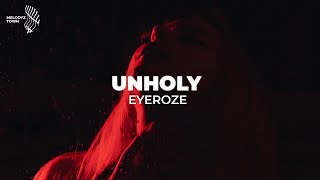 eyeroze - Unholy