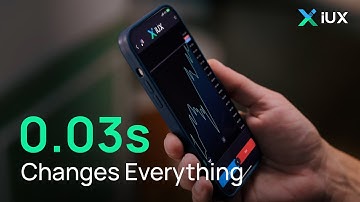 0.03s That Changes Everything - IUX