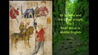 Sir Gawain and the Green Knight - Fitt3 - Read in Middle English