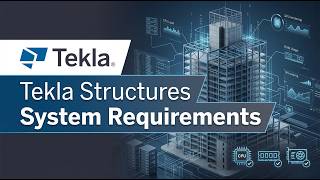Tekla Structures System Requirements (2026)