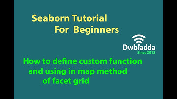 How to define custom function and using in map method of facet grid | Seaborn video tutorial