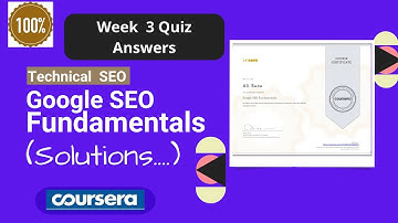 Google SEO Fundamentals | Technical SEO | Coursera Solutions | 3rd Week Quiz Answers