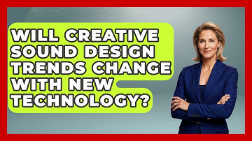 Will Creative Sound Design Trends Change With New Technology? | Music Producer Mastery News