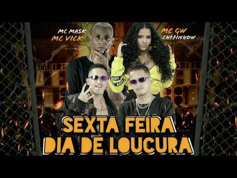 MC MASK TA PESADO , CHEFINHOW , MC VICK , MC GW - SEXTA FEIRA DIA DE LOUCURA (REMIX BREGAFUNK) 2022