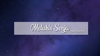 Melukis Senja - Budi Doremi (Keroncong Version) HQ Audio &lirik