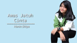 Armada - Awas Jatuh Cinta (Cover by Hanin Dhiya) (Lirik)