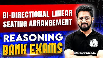 Bank Exams 2024 | Bi - Directional Linear Seating Arrangements | Reasoning By Sachin Sir
