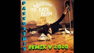 PASSOREMIX Kate Bush Babooshka REMIX V 2020