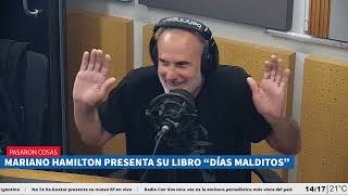 Mariano Hamilton en Pasaron Cosas