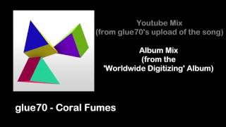 glue70 - Coral Fumes - Album Mix and Youtube Mix comparison