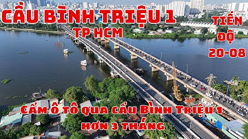 Cấm ô tô qua cầu Bình Triệu 1 hơn 3 tháng: Thành phố Hồ Chí Minh dồn lực nâng tĩnh không  - 20 - 08