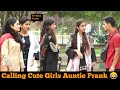 Calling cute girls auntie prank bobbybutt