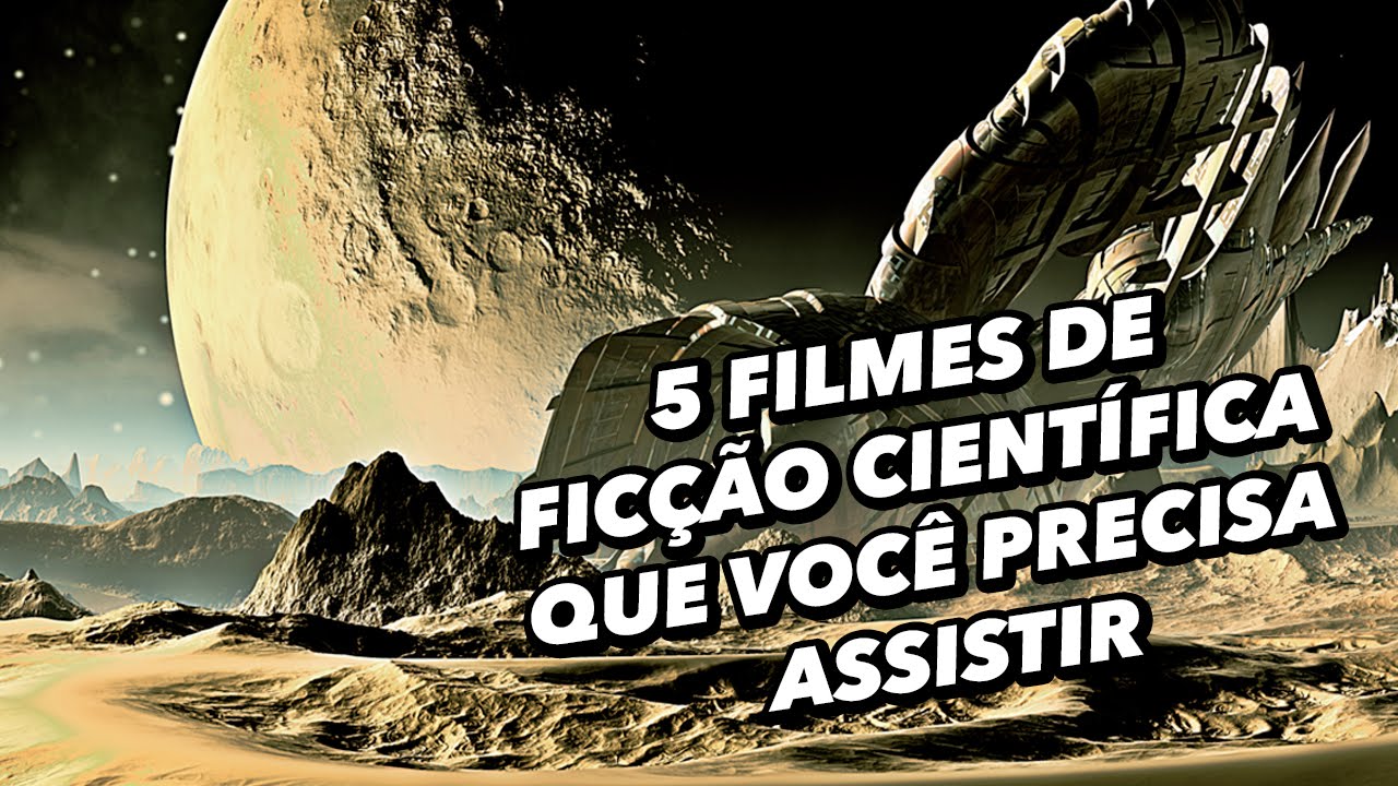 6 filmes de ficção científica para ver online de graça e dublado