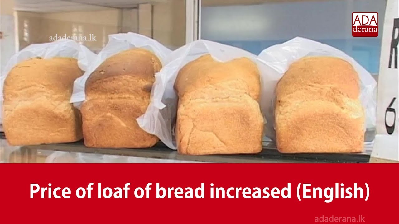 Price of loaf of bread increased (English) YouTube