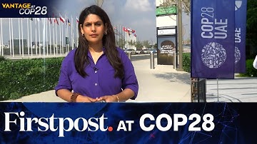 Climate Alarm Bells Are Ringing. Can COP28 Make a Difference? | Vantage with Palki Sharma