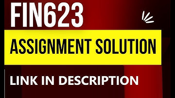 FIN623 Assignment SOLUTION 2022 👇👇👇