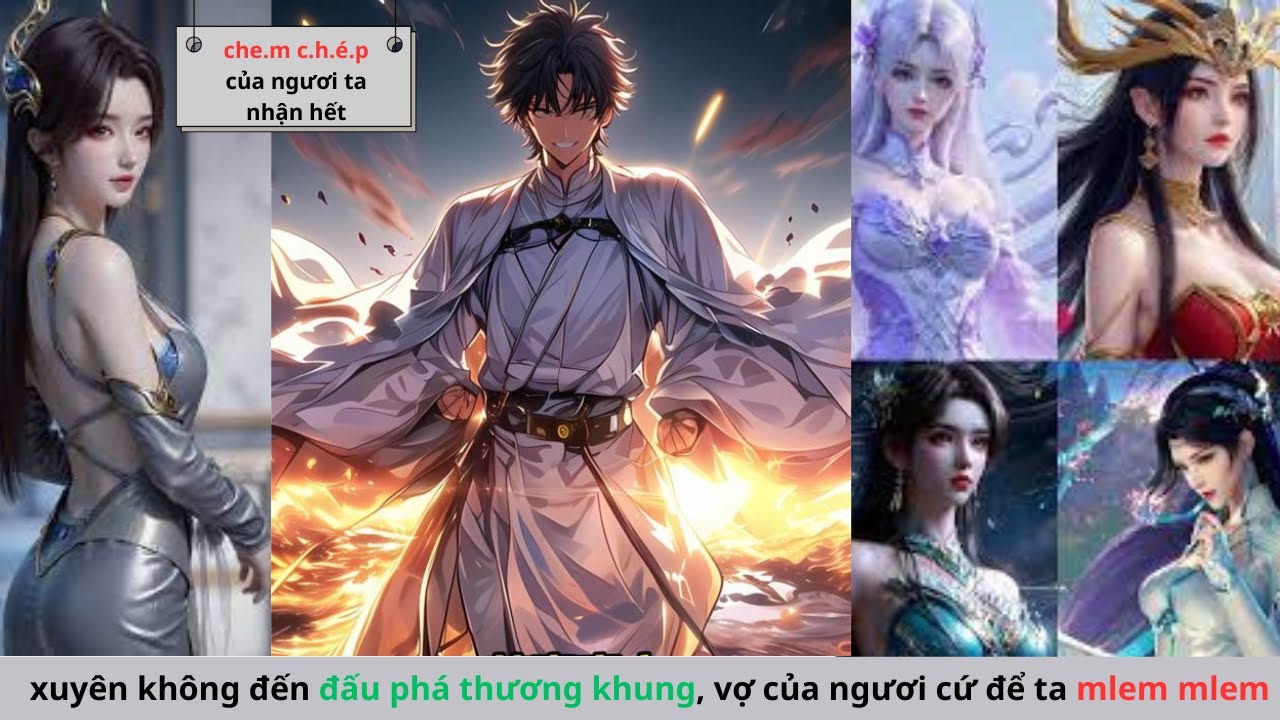 truyện tranh p1 | xuyên không đến đấu phá thương khung, vợ của ngươi cứ để ta mlem mlem